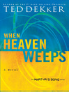 When Heaven Weeps (eBook): Martyr's Song Series, Book 2